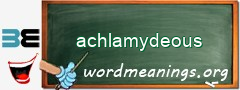 WordMeaning blackboard for achlamydeous